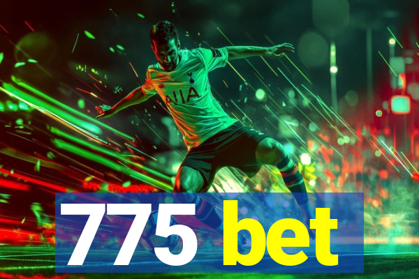 775 bet